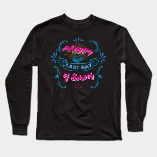 Happy Last Day of School Graduating Class of 2020 Long Sleeve T-Shirt